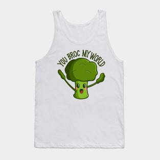 “You Broc My World!” Rock My World Broccoli Tank Top